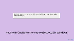 How to fix onenote error code 0xe000002e in windows copy