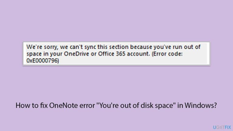 How to fix OneNote error “You’re out of disk space” in Windows?