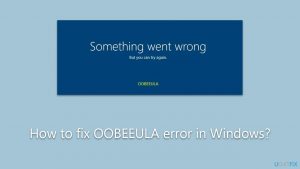 How to fix oobeeula error in windows