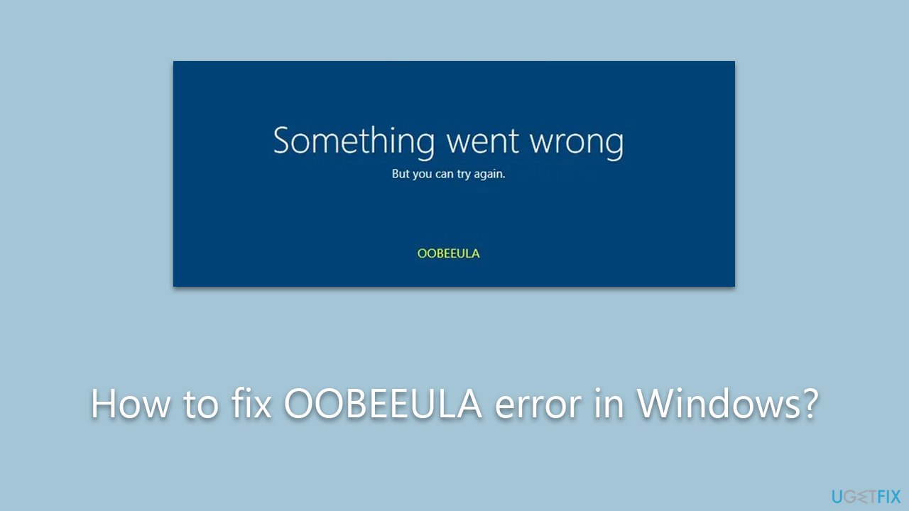 How to fix OOBEEULA error in Windows?