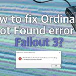 How to fix ordinal 43 not found error in fallout