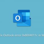 How to fix outlook error 0x8004011c in windows