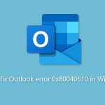How to fix outlook error 0x80040610 in windows