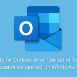 How to fix outlook error the set of folders cannot be opened in windows
