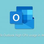 How to fix outlook high cpu usage in windows