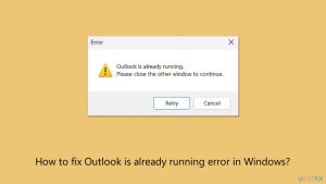 How to fix outlook is already running error in windows
