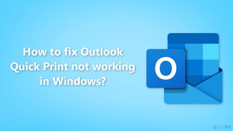 How to fix Outlook Quick Print not working in Windows?