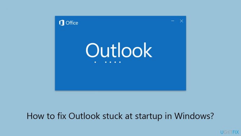 How to fix Outlook stuck at startup in Windows?