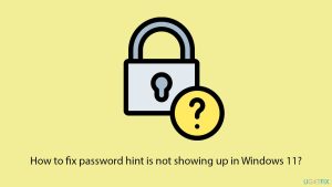 How to fix password hint is not showing up in windows 11 copy
