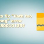How to fix path too long error 0x80010135