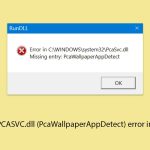 How to fix pcasvc dll pcawallpaperappdetect error in windows copy