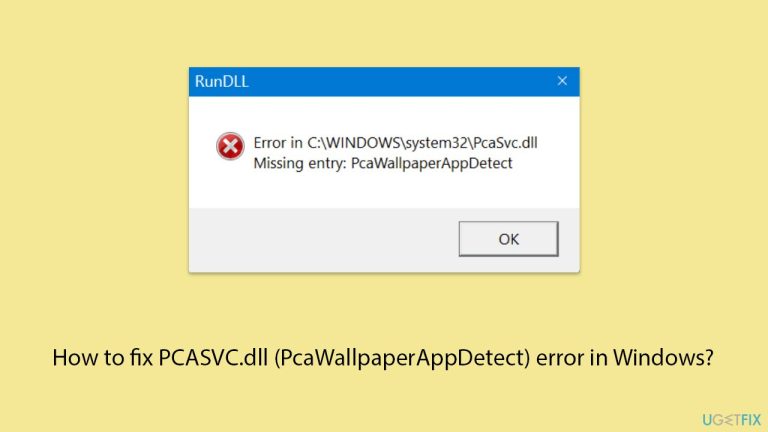 How to fix PCASVC.dll (PcaWallpaperAppDetect) error in Windows?