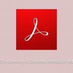 How to fix pdfs opening in chrome instead of adobe reader