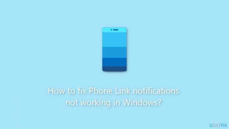 How to fix Phone Link notifications not working in Windows?