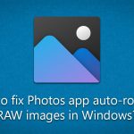 How to fix photos app auto rotating raw images in windows