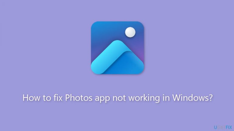 How to fix the Photos app not working in Windows?