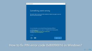 How to fix pin error code 0x80090016 in windows