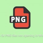 How to fix png files not opening in windows