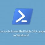 How to fix powershell high cpu usage in windows