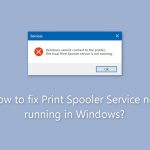 How to fix print spooler service not running in windows