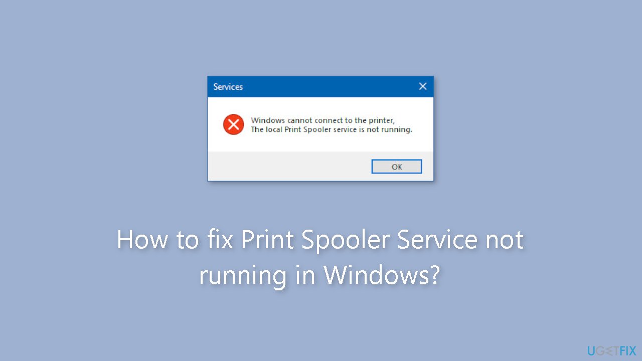 How to fix Print Spooler Service not running in Windows