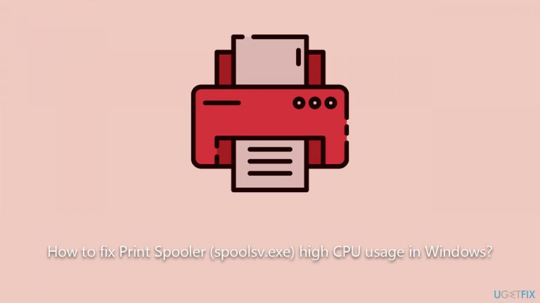 How to fix Print Spooler (spoolsv.exe) high CPU usage in Windows?