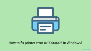 How to fix printer error 0x00000003 in windows copy