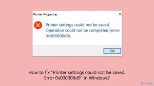 How to fix printer settings could not be saved error 0x000006d9 in windows
