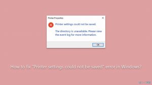 How to fix printer settings could not be saved error in windows