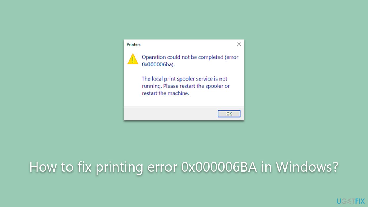 How to fix printing error 0x000006BA in Windows?