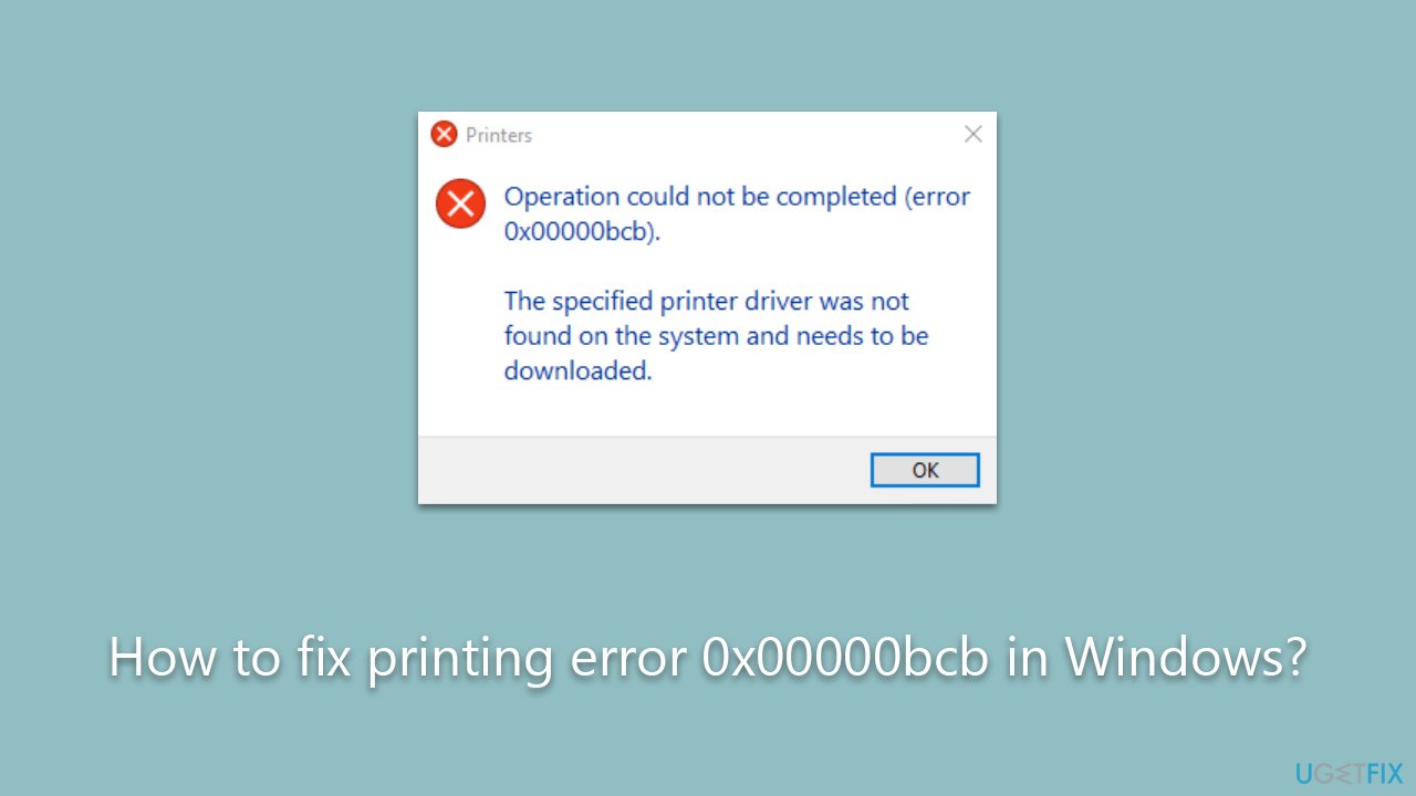 How to fix printing error 0x00000bcb in Windows?