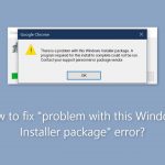 How to fix problem with this windows installer package error