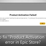 How to fix product activation failed error in epic store