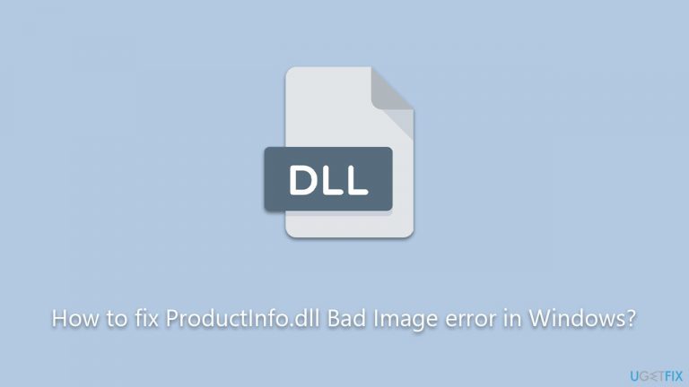 How to fix ProductInfo.dll Bad Image error in Windows?