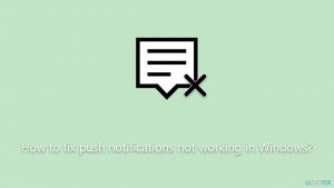 How to fix push notifications not working in windows