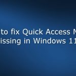 How to fix quick access menu missing in windows