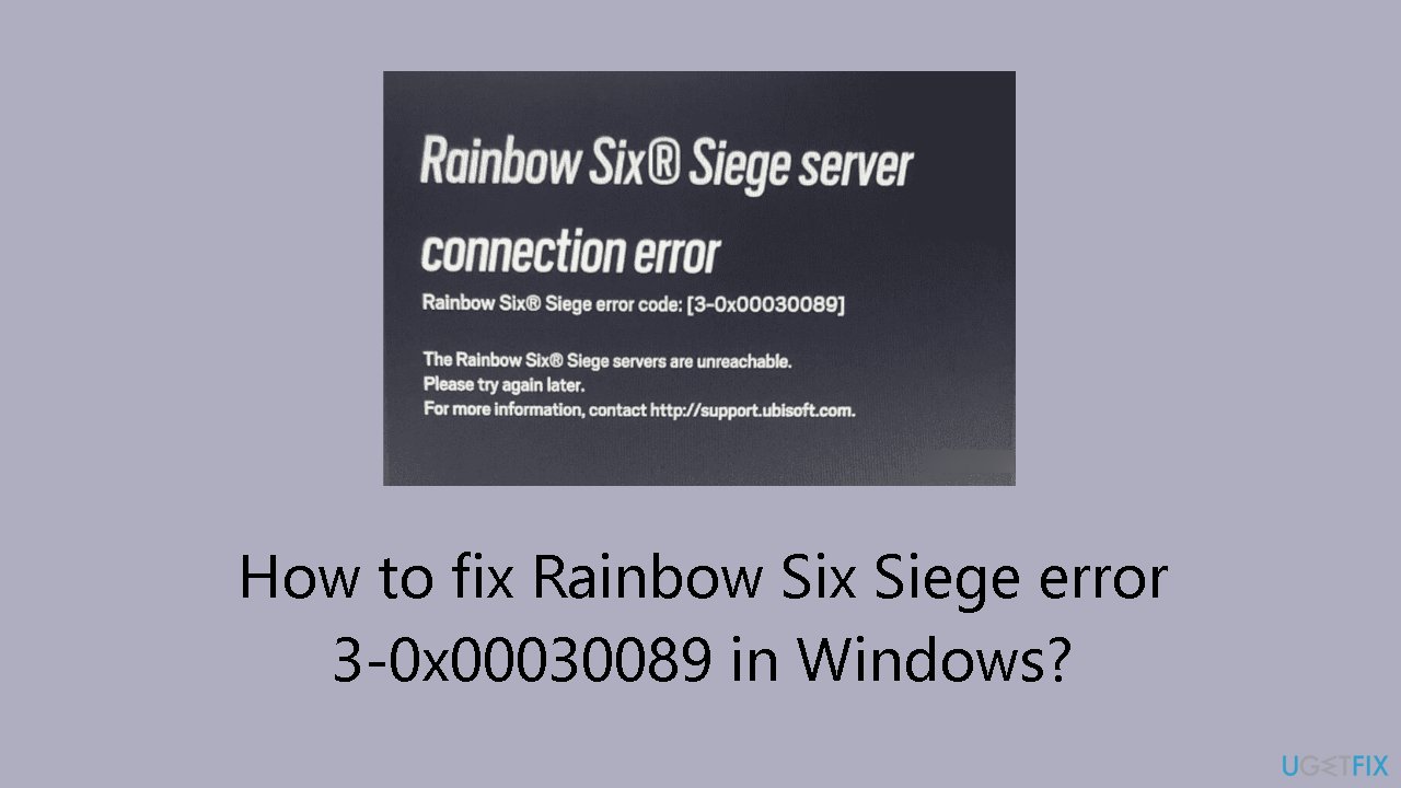 How to fix Rainbow Six Siege error 3-0x00030089 in Windows