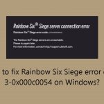 How to fix rainbow six siege error code 3 0x000c0054 on windows
