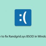 How to fix randgrid sys bsod in windows copy