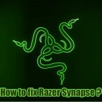 How to fix razer synapse mouse keyboard and other device problems