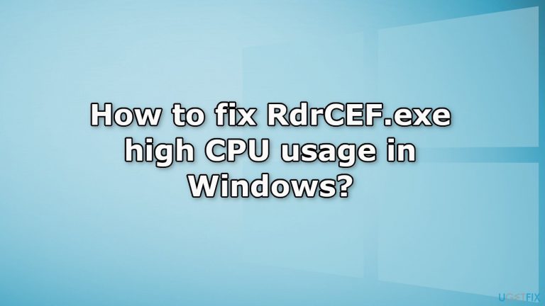How to fix RdrCEF.exe high CPU usage in Windows?