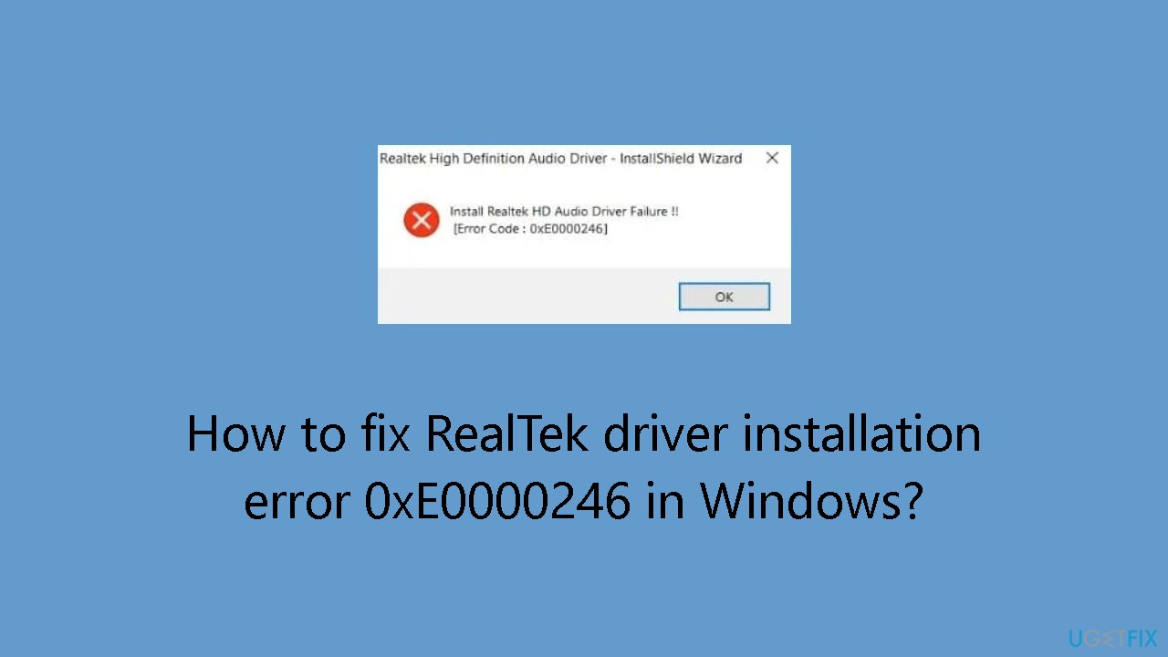 How to fix RealTek driver installation error 0xE0000246 in Windows