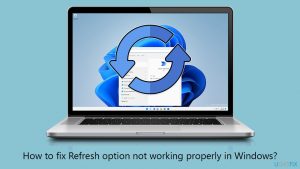 How to fix refresh option not working properly in windows
