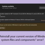 How to fix reinstall your current version of windows to repair system files and components error copy
