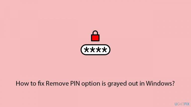 How to fix Remove PIN option is grayed out in Windows?