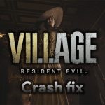 How to fix resident evil village black screen crash on steam