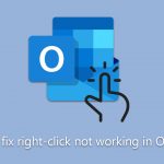 How to fix right click not working in outlook