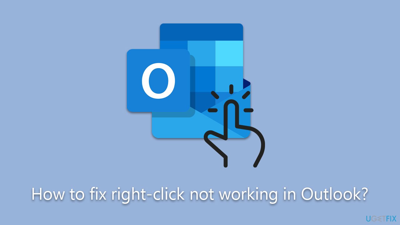 How to fix right-click not working in Outlook?