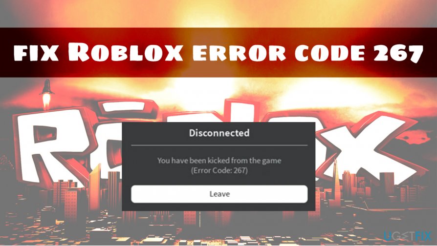 How to fix Roblox error code 267?