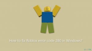 How to fix roblox error code 280 in windows
